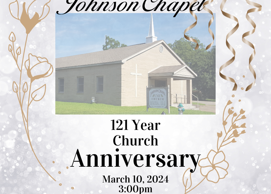 Johnson Chapel 121st Anniversary!